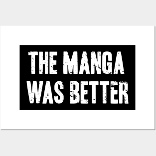 The Manga Was Better Posters and Art